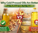 Why Cold Pressed Oils Are Better Than Refined Oils for Health
